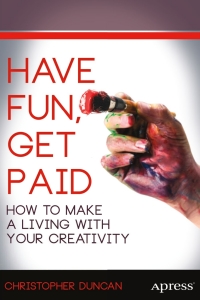 Cover image: Have Fun, Get Paid 9781430261001