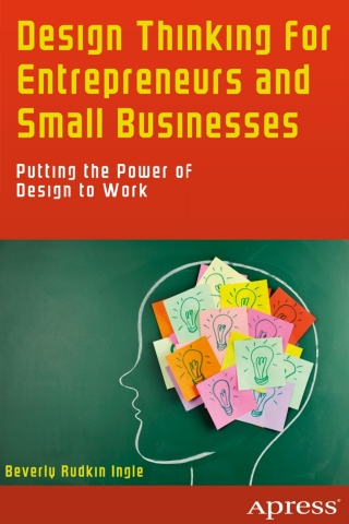 Cover image: Design Thinking for Entrepreneurs and Small Businesses 9781430261810