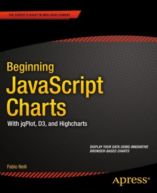 Cover image: Beginning JavaScript Charts 9781430262893