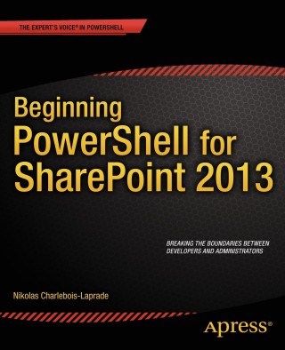 Cover image: Beginning PowerShell for SharePoint 2013 9781430264729