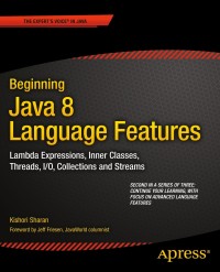 Cover image: Beginning Java 8 Language Features 9781430266587