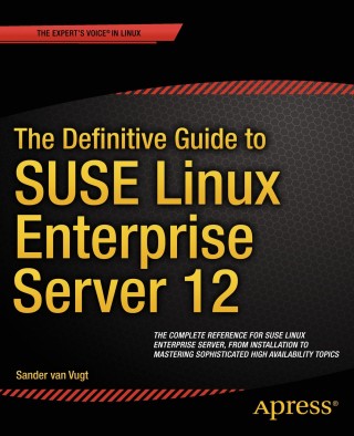 صورة الغلاف: The Definitive Guide to SUSE Linux Enterprise Server 12 9781430268215