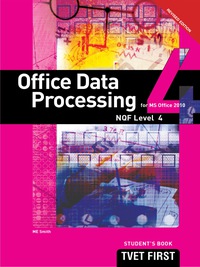 Cover image: Office Data Processing (for MS Office 2010) NQF4 SB eBook 1st edition 781430804314