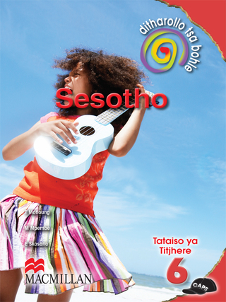 Cover image: DITHAROLLO TSA BOHLE SESOTHO KREITI 6 TATAISO YA TITJHERE 1st edition 9781431009459