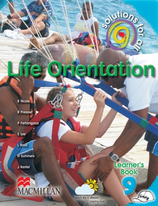 Cover image: SOLUTIONS FOR ALL LIFE ORIENTATION GRADE 9 LEARNER’S BOOK 1st edition 9781431014361