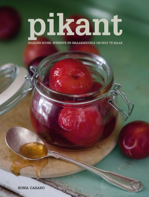 Pikant: Maklike souse, geursoute en smaakmiddels om self te maak, 1st Edition - FULL INSTANT DOWNLOAD | PDF DOCX EPUB
