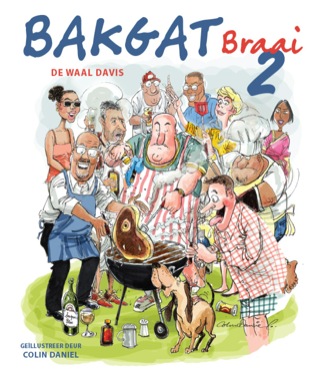 Cover image: Bakgat braai 2 1st edition 9781770079342