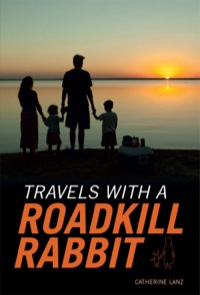 Omslagafbeelding: Travels with a Roadkill Rabbit 1st edition 9781770079403