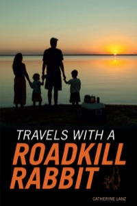 Imagen de portada: Travels with a Roadkill Rabbit 1st edition 9781770079403