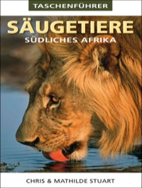 Titelbild: Taschenführer: Säugetiere Südliches Afrika 1st edition 9781770078871