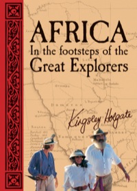 Imagen de portada: Africa: In the Footsteps of the Great Explorers 2nd edition 9781431702220