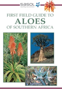 Cover image: Sasol First Field Guide to Aloes of Southern Africa 9781868728541