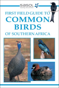 Omslagafbeelding: Sasol First Field Guide to Common Birds of Southern Africa 9781868721207