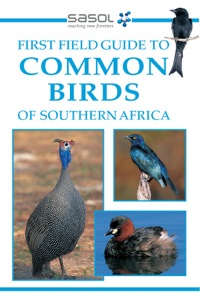 表紙画像: Sasol First Field Guide to Common Birds of Southern Africa 9781868721207