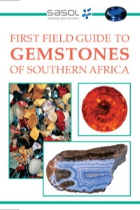 Omslagafbeelding: Sasol First Field Guide to Gemstones of Southern Africa 9781868725991
