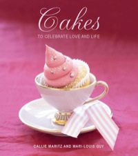 表紙画像: Cakes to Celebrate Love and Life 1st edition 9781770077836