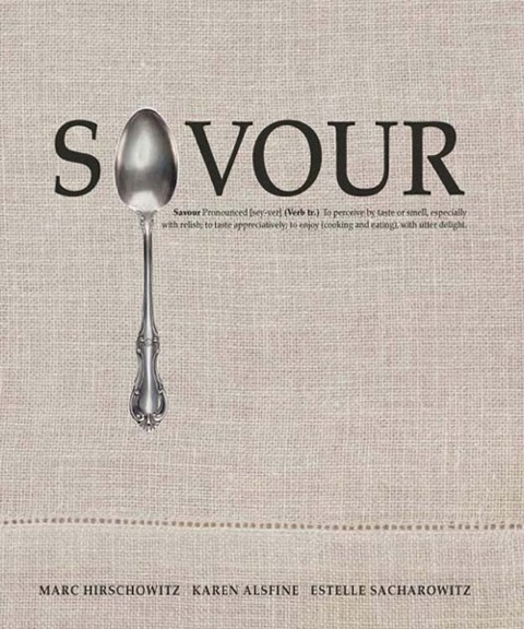 Savour: Pronounced [sey-ver] (Verb tr.) To perceive by taste or smell, especially with relish,; to taste appreciatively; to enjoy (cooking and eating), with utter delight., 1st Edition - FULL INSTANT DOWNLOAD | PDF DOCX EPUB