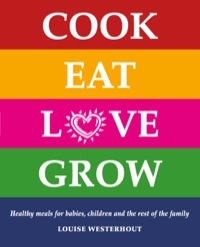 Omslagafbeelding: Cook Eat Love Grow 1st edition 9781431700233
