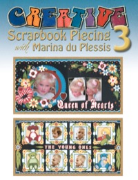 Omslagafbeelding: Creative Scrapbook Piecing with Marina du Plessis 3 1st edition 9781770078536