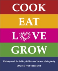 表紙画像: Cook Eat Love Grow 1st edition 9781431700233