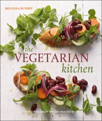 表紙画像: The Vegetarian Kitchen 1st edition 9781770079489