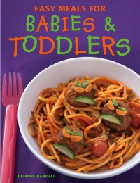 Cover image: Easy Meals for Babies & Toddlers 3rd edition 9781432300562