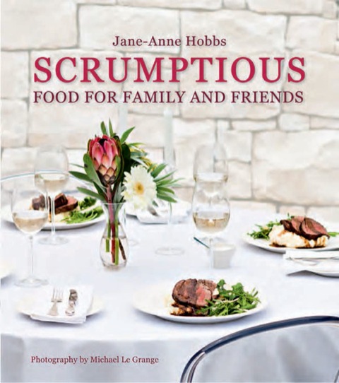 Scrumptious Food for Family and Friends, 1st Edition - FULL INSTANT DOWNLOAD | PDF DOCX EPUB