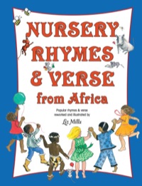 表紙画像: Nursery Rhymes & Verse From Africa 1st edition 9781431700172