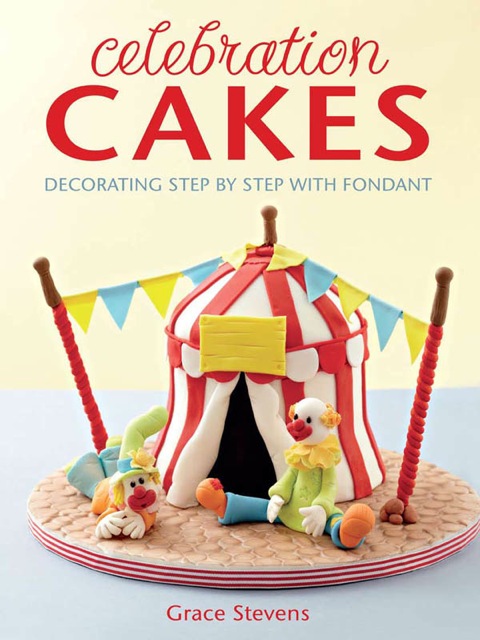 Celebration Cakes: Decorating step by step with fondant, 1st Edition - FULL INSTANT DOWNLOAD | PDF DOCX EPUB