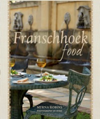 Cover image: Franschhoek Food 1st edition 9781770077379