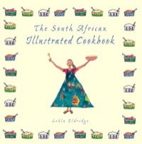 Imagen de portada: The South African Illustrated Cookbook 1st edition 9781432301798