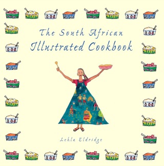 Cover image: The South African Illustrated Cookbook 1st edition 9781432301798