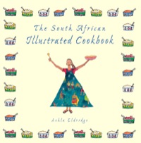 Omslagafbeelding: The South African Illustrated Cookbook 1st edition 9781432301804