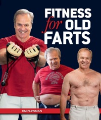 Omslagafbeelding: Fitness for Old Farts 1st edition 9781432300913
