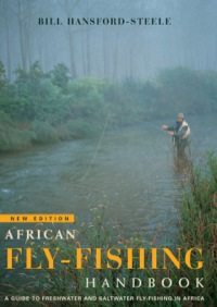 Omslagafbeelding: African fly-fishing handbook A guide to freshwater and saltwater fly-fishing in Africa 3rd edition 9781868728824