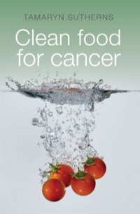 表紙画像: Clean Food for Cancer 1st edition 9781432301576