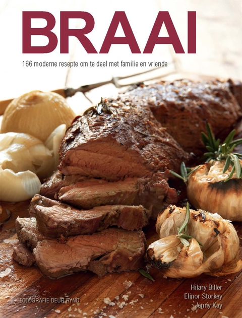 Braai: 166 moderne resepte om te deel met familie en vriende: 166 moderne resepte om te deel met familie en vriende, 1st Edition - FULL INSTANT DOWNLOAD | PDF DOCX EPUB