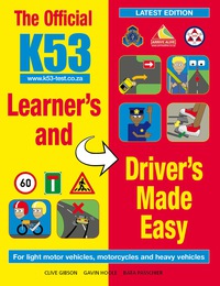 表紙画像: The Official K53 Learner’s and Driver’s Made Easy 4th edition 9781432304058