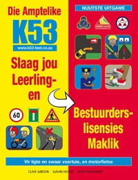 表紙画像: Die Amptelike K53 Slaag jou leerling- en bestuurders-lisensies maklik 4th edition 9781432304065