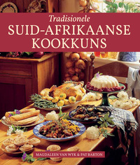 Omslagafbeelding: Tradisionele Suid-Afrikaanse Kookkuns 5th edition 9781432303488