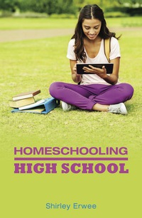 Imagen de portada: Homeschooling High School 1st edition 9781432303662