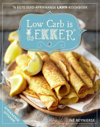 表紙画像: Low Carb is Lekker (Afrikaans) 1st edition 9781432305468