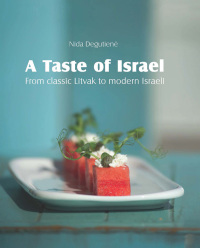 Omslagafbeelding: A Taste of Israel – From classic Litvak to modern Israeli 1st edition 9781432305628