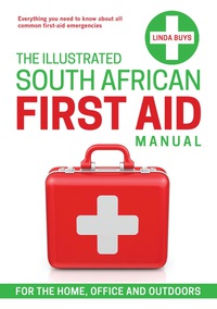 Imagen de portada: The Illustrated South African First-aid Manual 1st edition 9781432303679