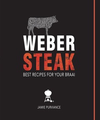 Cover image: Weber Steak: Best Recipes For Your Braai 1st edition 9781432304843
