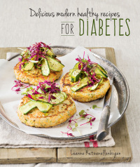 Titelbild: Delicious, modern, healthy recipes for diabetes 1st edition 9781432307011