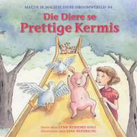Titelbild: Mattie se Magiese Diere-droomwêreld: Die Diere se Prettige Kermis 1st edition 9781432306489
