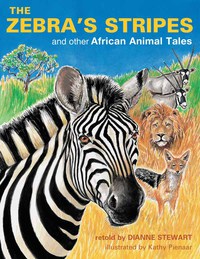 Imagen de portada: The Zebra’s Stripes and other African Animal Tales 1st edition 9781868729517