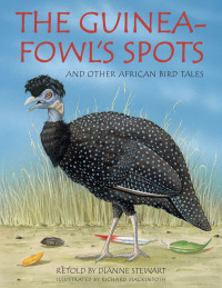 Omslagafbeelding: The Guineafowl’s Spots and Other African Bird Tales 2nd edition 9781432308001