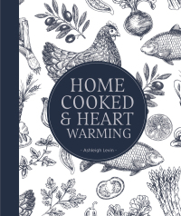 表紙画像: Home Cooked & Heart Warming 1st edition 9781432308780